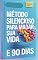 Livro Método Silencioso para Mudar Sua Vida em 90 Dias: Um plano simples de transformação pessoal com hábitos práticos e resultados reais