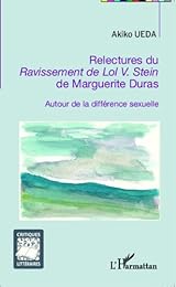 Relectures du "Ravissement de Lol V. Stein" de Marguerite Duras