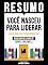 Livro Resumo - Você Nasceu Para Liderar (Developing The Leader Within You) - Baseado No Livro De John C. Maxwel