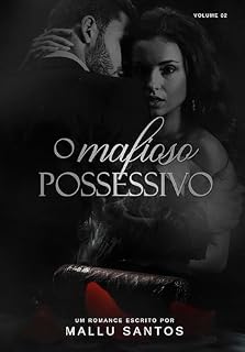 Livro O Mafioso Possessivo (Trilogia Livro 2)