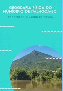 Livro Geografia Física Do Munícipio De Palhoça-sc