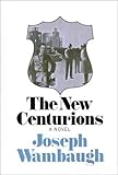 The New Centurions by Joseph Wambaugh (1971-01-30)