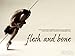 Flesh And Bone
