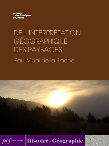 Download De l'interprétation géographique des paysages PDF
