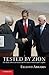 Tested by Zion: The Bush Administration and the Israeli-Palestinian Conflict - Book by Elliott Abrams