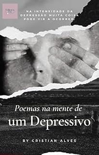 Livro Poemas na Mente de um Depressivo (Coletânea de poemas)