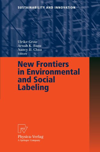 New Frontiers in Environmental and Social Labeling (Sustainability and Innovation) New Frontiers in Environmental and Social Labeling (Sustainability and Innovation)