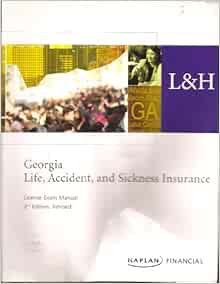 GEORGIA LIFE, ACCIDENT, AND SICKNESS INSURANCE LICENSE EXAM MANUAL