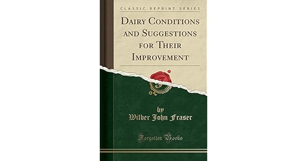 Dairy Conditions And Suggestions For Their Improvement - 