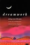 Image de Dreamwork: Using Your Dreams as the Way to Self-discovery and Personal Development