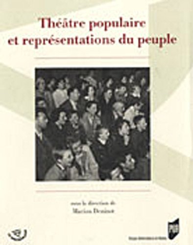 Théâtre populaire et représentations du peuple