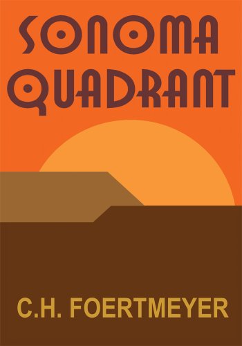 Sonoma Quadrant by C.H. Foertmeyer