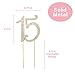 15 Cake Topper - Premium Gold Metal - 15th Birthday or Anniversary Party - Sparkly Rhinestone Quinceanera Cake Topper Decoration Makes a Great Centerpiece - Now Protected in a Box