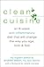 Clean Cuisine: An 8-Week Anti-Inflammatory Diet that Will Change the Way You Age, Look & Feel by Ivy Larson, Andrew Larson