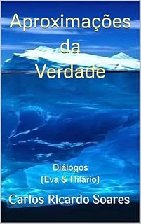 Livro Aproximações da Verdade: Diálogos (Eva & Hilário)