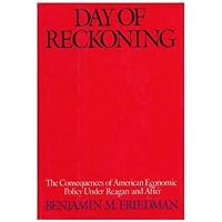 Day of Reckoning: The Consequences of American Economic Policy