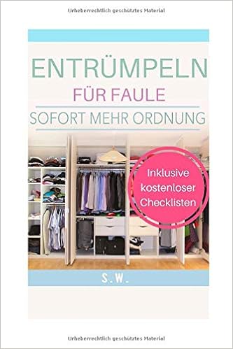 Entrumpeln Fur Faule Sofort Mehr Ordnung Amazon De Susanne