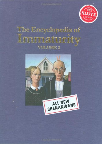 Klutz The Encyclopedia of Immaturity: Volume 2 Book