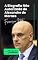 Livro A Biografia Não Autorizada de Alexandre de Moraes