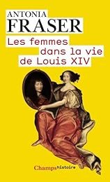 Les  femmes dans la vie de Louis XIV