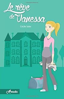 Arcadia Tome 1 Le Reve De Vanessa Cecile Soler Babelio Arcadia Tome 1 Le Reve De Vanessa Cecile Soler Babelio