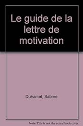 Le  guide de la lettre de motivation