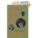 Defending the Master Race: Conservation, Eugenics, and the Legacy of Madison Grant