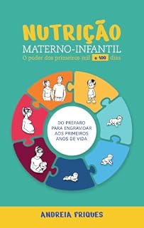 Livro Nutrição Materno-Infantil: O poder dos primeiros mil e 100 dias