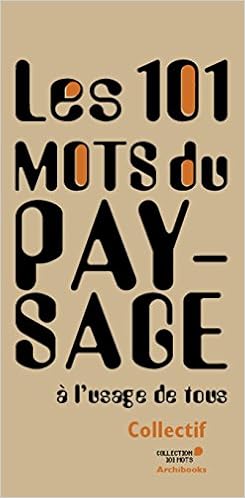 101 mots du paysage à l'usage de tous