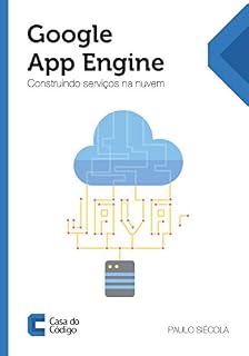 Livro Google App Engine: Construindo serviços na nuvem