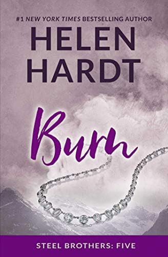 Burn: The Steel Brothers Saga, Book 5