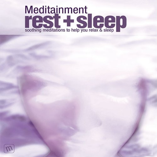 Rest & Sleep: Soothing Meditations to Help You Relax and Sleep by Richard Latham