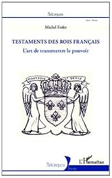 Les  testaments des rois français
