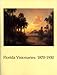 Florida Visionaries: 1870-1930 by 