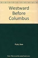 Westward before Columbus 8290319134 Book Cover