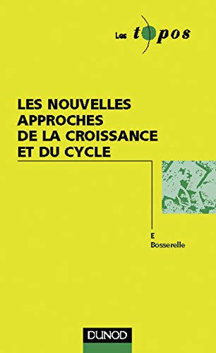 Les Nouvelles Approches De La Croissance Et Du Cycle Bosserelle Amazon Com Books