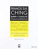 Building Structures Illustrated: Patterns, Systems, and Design, 2nd Edition by