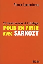 Pour en finir avec Sarkozy
