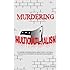 Murdering Multiculturalism: A candid conversation on how cultural and racial diversity is destroying America