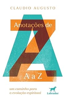 Livro Anotações de A a Z: Um caminho para a evolução espiritual