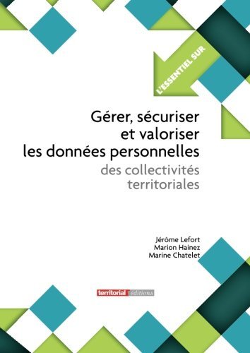 Gérer, sécuriser et valoriser les données personnelles des collectivités territoriales