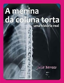 Livro A Menina da Coluna Torta: Uma história real