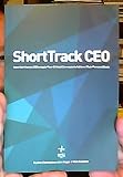 Paperback ShortTrack CEO : How Mid-Market CEOs Apply Four Critical Concepts to Achieve Their Personal Goals Book