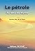 Le pétrole (French Edition) by
