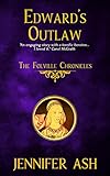 Edward's Outlaw (The Folville Chronicles Book 3) by Jennifer Ash