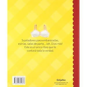 9 meses con bombo / The Baby Bump: Todos los secretos para sobrevivir durante el embarazo / 100s of Secrets to Surviving Those 9 Long Months (Embarazo