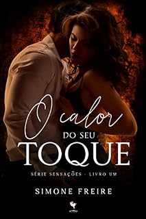Livro O Calor do Seu Toque (Sensações Livro 1)