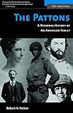 The Pattons: A Personal History of an American Family (The Warriors) by Robert H. Patton