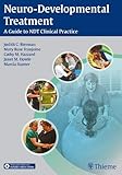 Neuro-Developmental Treatment: A Guide to NDT Clinical Practice