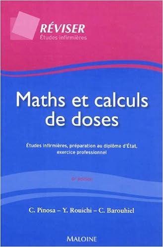 Amazon Fr Maths Et Calculs De Doses Etudes Infirmieres Preparation Au Diplome D Etat Exercice Professionnel Pinosa Claudie Rouichi Yazid Barouhiel Catherine Livres